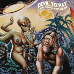 Devil To Pay : A Bend Through Space and Time